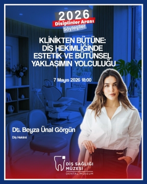Klinikten Bütüne: Diş Hekimliğinde Estetik ve Bütünsel Yaklaşımın Yolculuğu ! 📅 7 Mayıs 2026 🕕 18:00